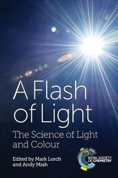 portada A Flash of Light: The Science of Light and Colour (in English)