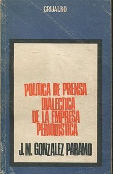 portada POLITICA DE PRENSA DIALECTICA DE LA EMPRESA PERIODISTICA.