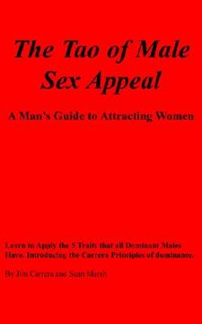 portada the tao of male sex appeal: a man's guide to attracting women (in English)