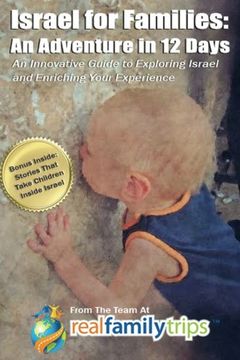 portada Israel for Families: An Adventure in 12 Days: An Innovative Guide to Exploring Israel and Enriching Your Experience