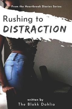 portada Rushing to Distraction: from the Heartbreak Diaries Series (en Inglés)