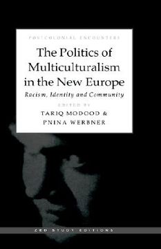 portada the politics of multiculturalism in the new europe: racism, identity and community (en Inglés)