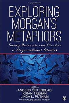 portada Exploring Morgan’s Metaphors: Theory, Research, and Practice in Organizational Studies