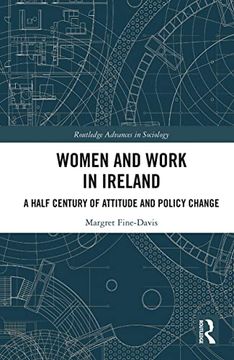 portada Women and Work in Ireland: A Half Century of Attitude and Policy Change (Routledge Advances in Sociology) (en Inglés)