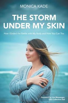 portada The Storm Under My Skin: How I Ended the Battle with My Body and How You Can Too (en Inglés)
