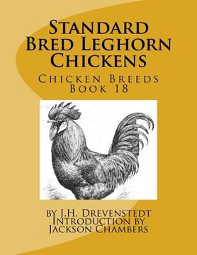 portada Standard Bred Leghorn Chickens: Chicken Breeds Book 18 (en Inglés)