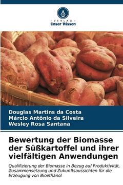 portada Bewertung der Biomasse der Süßkartoffel und ihrer vielfältigen Anwendungen (en Alemán)