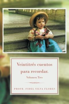 portada Veintitres Cuentos Para Recordar. Volumen Tres: 3 (in Spanish)
