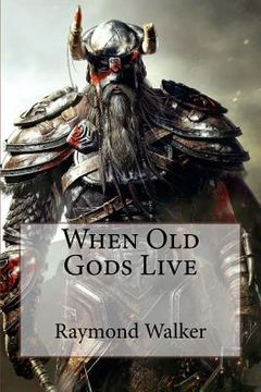 portada When Old Gods Live (en Inglés)
