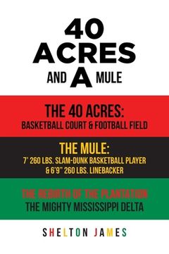 portada 40 Acres and a Mule (en Inglés)