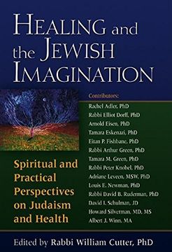 portada Healing and the Jewish Imagination: Spiritual and Practical Perspectives on Judaism and Health (en Inglés)