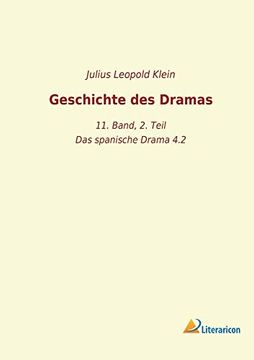portada Geschichte des Dramas: 11. Band, 2. Teil - das Spanische Drama 4. 2. (en Alemán)