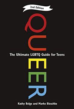 portada Queer, 2nd Edition: The Ultimate Lgbtq Guide for Teens (en Inglés)