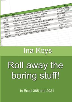portada Roll away the boring stuff!: in Excel 365 and 2021 Ina Koys Short & (en Inglés)
