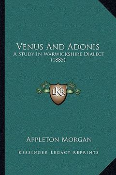 portada venus and adonis: a study in warwickshire dialect (1885) (en Inglés)