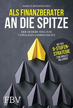 portada Als Finanzberater an die Spitze: Der Sichere weg zum 7-Stelligen Jahresumsatz (in German)