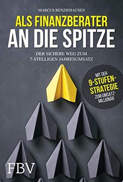 portada Als Finanzberater an die Spitze: Der Sichere weg zum 7-Stelligen Jahresumsatz