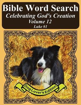 portada Bible Word Search Celebrating God's Creation Volume 12: Luke #1 Extra Large Print (in English)