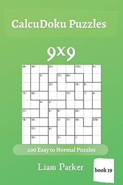 portada Calcudoku Puzzles - 200 Easy to Normal Puzzles 9x9 (Book 19) 