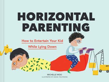 portada Horizontal Parenting: How to Entertain Your kid While Lying Down (en Inglés)