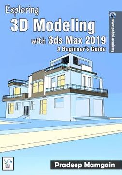 portada Exploring 3D Modeling with 3ds Max 2019: A Beginner's Guide (en Inglés)