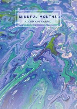 portada Mindful Months: A Conscious Journal (en Inglés)