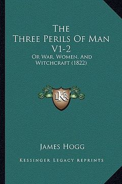 portada the three perils of man v1-2: or war, women, and witchcraft (1822) (en Inglés)