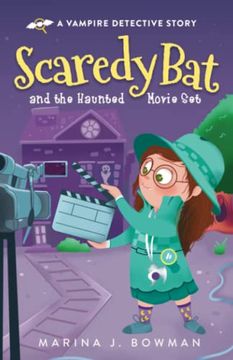 portada Scaredy bat and the Haunted Movie Set: Full Color (Scaredy Bat: A Vampire Detective Series) (en Inglés)