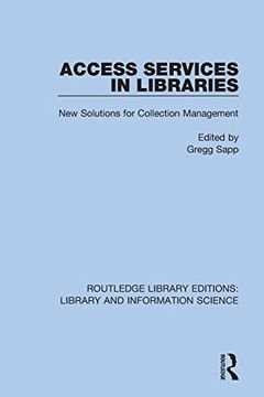 portada Access Services in Libraries: New Solutions for Collection Management (Routledge Library Editions: Library and Information Science) (en Inglés)