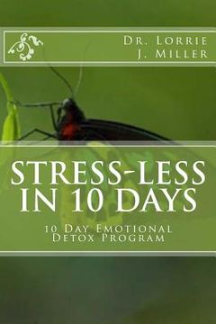 portada Stress-Less in 10 Days: 10 Day Emotional Detox Program (en Inglés)