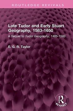 portada Late Tudor and Early Stuart Geography, 1583-1650