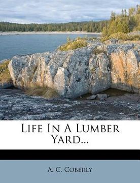 portada life in a lumber yard...