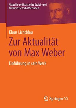 portada Zur Aktualität von max Weber: Einführung in Sein Werk (Aktuelle und Klassische Sozial- und Kulturwissenschaftlerinnen) (en Alemán)