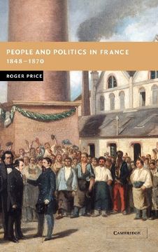 portada People and Politics in France, 1848-1870 (New Studies in European History) 