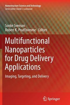 portada Multifunctional Nanoparticles for Drug Delivery Applications: Imaging, Targeting, and Delivery (en Inglés)