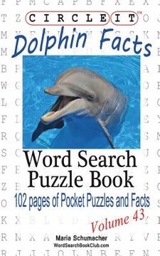 portada Circle It, Dolphin Facts, Word Search, Puzzle Book (en Inglés)
