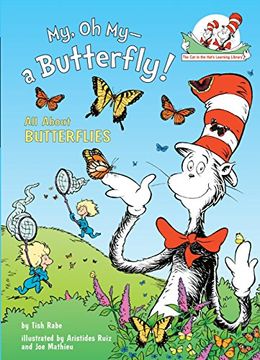 portada My, oh My--A Butterfly! All About Butterflies (Cat in the Hat's Learning Library (Hardcover)) (en Inglés)