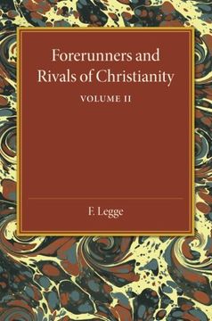 portada Forerunners and Rivals of Christianity: Volume 2: Being Studies in Religious History From 330 bc to 330 ad (en Inglés)