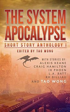 portada The System Apocalypse Short Story Anthology Volume 1: A Litrpg Post-Apocalyptic Fantasy and Science Fiction Anthology 