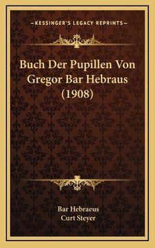 portada Buch Der Pupillen Von Gregor Bar Hebraus (1908) (en Alemán)