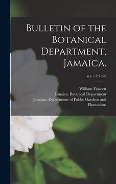 portada Bulletin of the Botanical Department, Jamaica.; n.s. v.2 1895 (en Inglés)