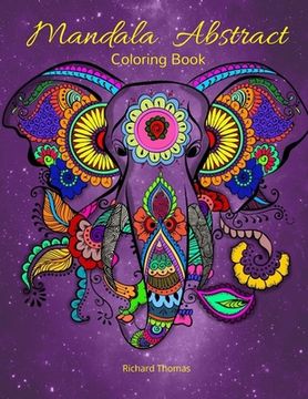 portada Mandala Abstract Coloring Book: Stress Relieving Mandala Designs for All Ages 50 Premium coloring pages with amazing designs (en Inglés)