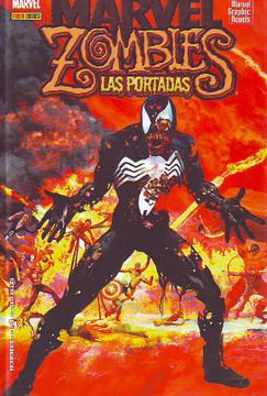 Libro Marvel Zombies: Las Portadas, Arthur Suydam; Greg Land; Kyle Hotz  (ilustraciones), ISBN 27096049. Comprar en Buscalibre
