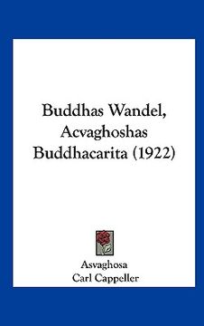 portada Buddhas Wandel, Acvaghoshas Buddhacarita (1922) (in German)