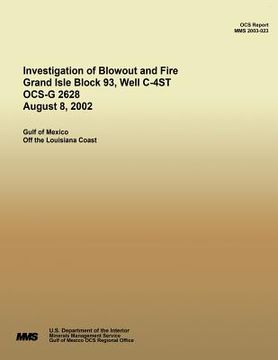 portada Investigation of Blowout and Fire Grand Isle Block 93, Well C-4ST OCS-G 2628 August 8, 2002 (in English)