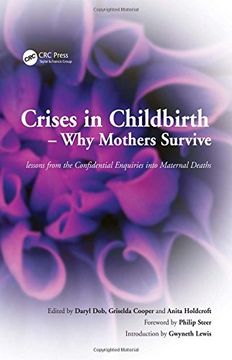 portada Crises in Childbirth - Why Mothers Survive: A Systems-Based Competencies Approach, Parts 1&2, Written Examination Revision Guide (en Inglés)