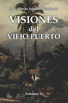 portada Visiones del Viejo Puerto: Volumen II