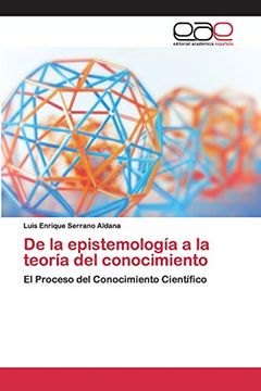 portada De la Epistemología a la Teoría del Conocimiento: El Proceso del Conocimiento Científico