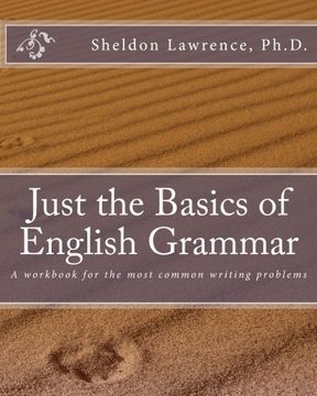 portada Just the Basics of English Grammar: A Workbook for the Most Common Writing Problems (en Inglés)