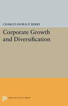 portada Corporate Growth and Diversification (Princeton Legacy Library) (en Inglés)
